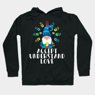 Gnome Accept Understand Love Autism Hoodie